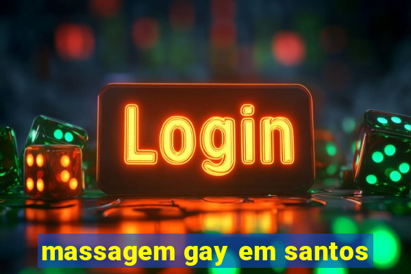 massagem gay em santos